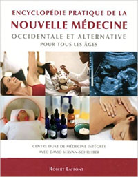 Encyclopédie pratique de la Nouvelle Médecine occidentale et alternative pour tous les âges